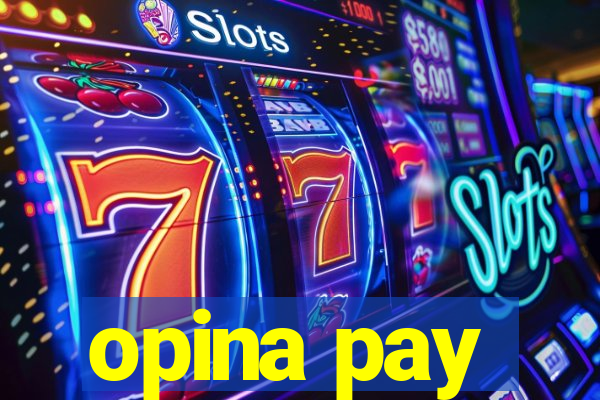 opina pay